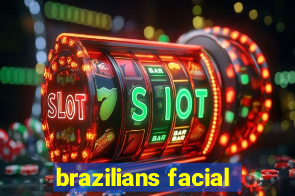 brazilians facial